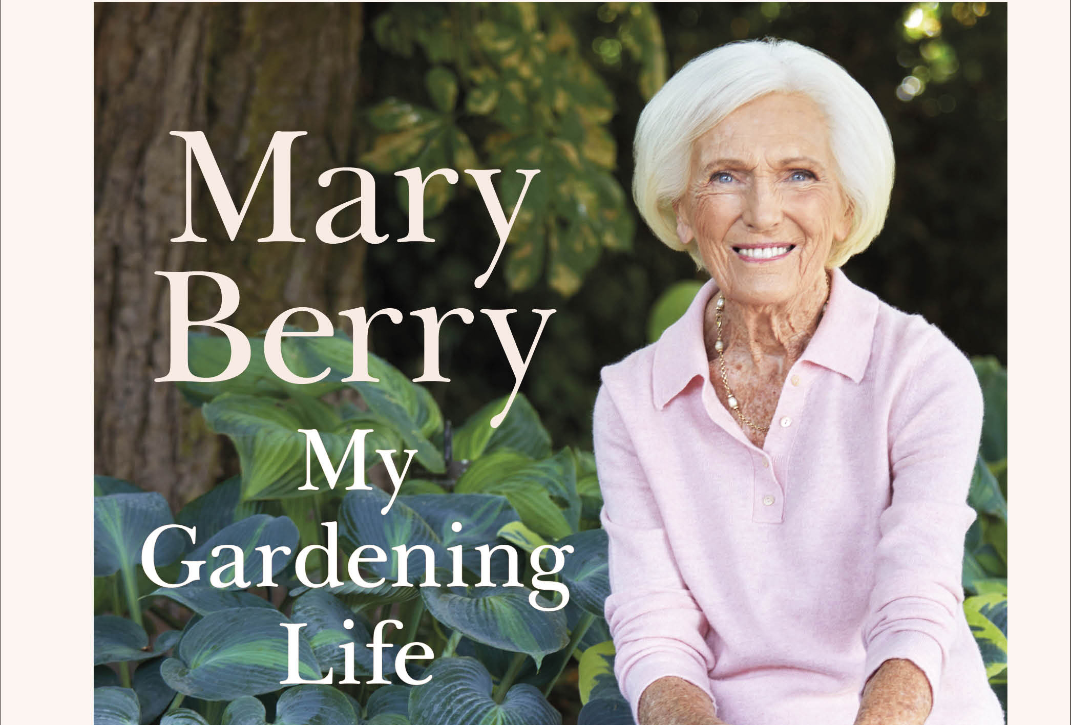 Mary Berry My Gardening Life